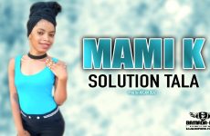 MAMI K - SOLUTION TALA - Prod by ARCAM BEAT