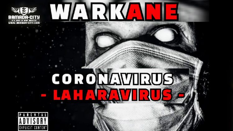 WARKANE - CORONAVIRUS (LAHARAVIRUS) - Prod by LIL BEN