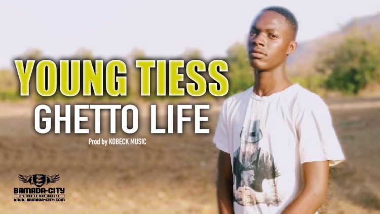 YOUNG TIESS - GHETTO LIFE - Prod by KOBECK MUSIC