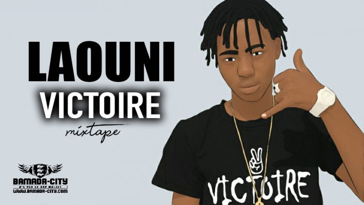 LAOUNI - VICTOIRE (Mixtape Complète)