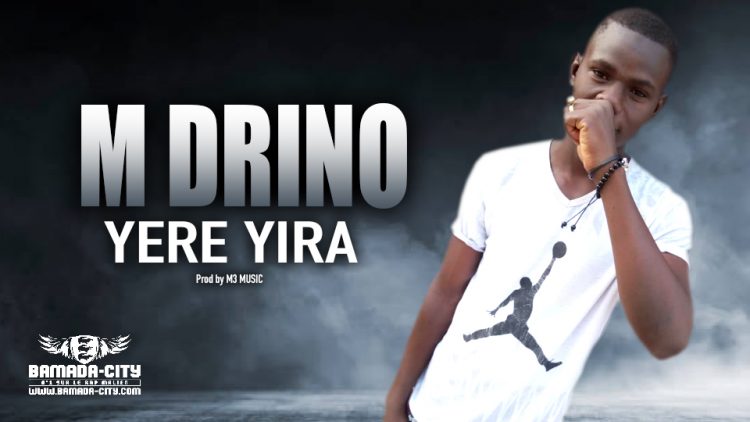 M DRINO - YERE YIRA - Prod by M3 MUSIC