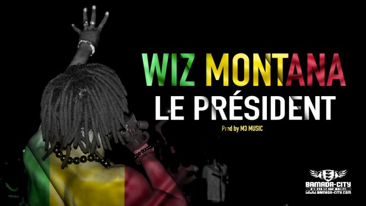 WIZ MONTANA - LE PRÉSIDENT - Prod by M3 MUSIC
