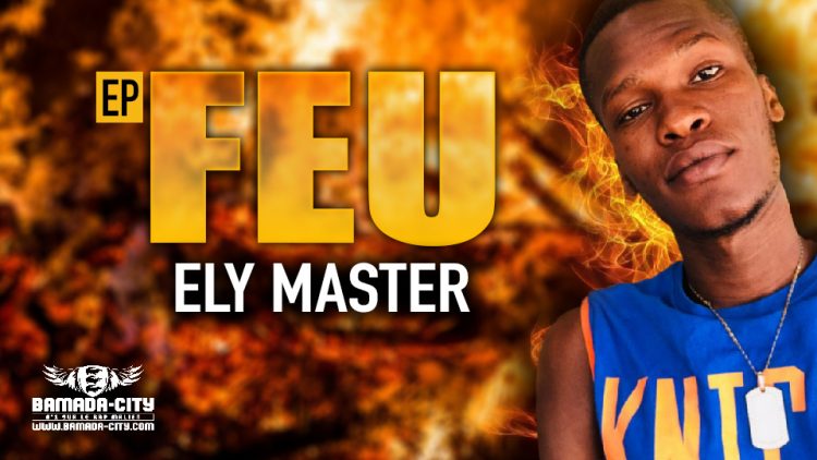 ELY MASTER - FEU (EP)