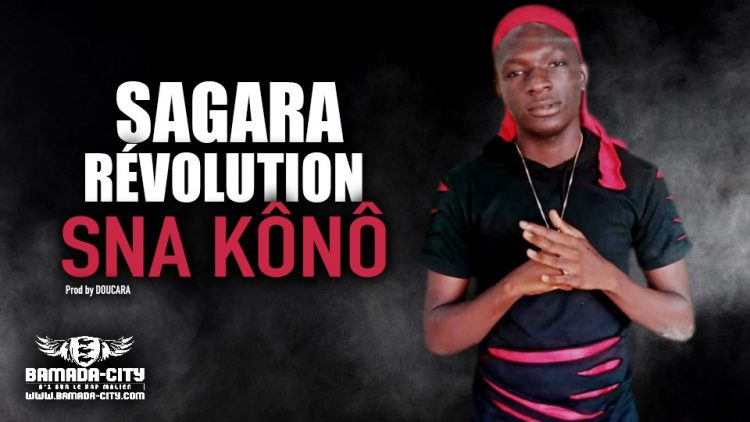 SAGARA RÉVOLUTION - SNA KÔNÔ - Prod by DOUCARA