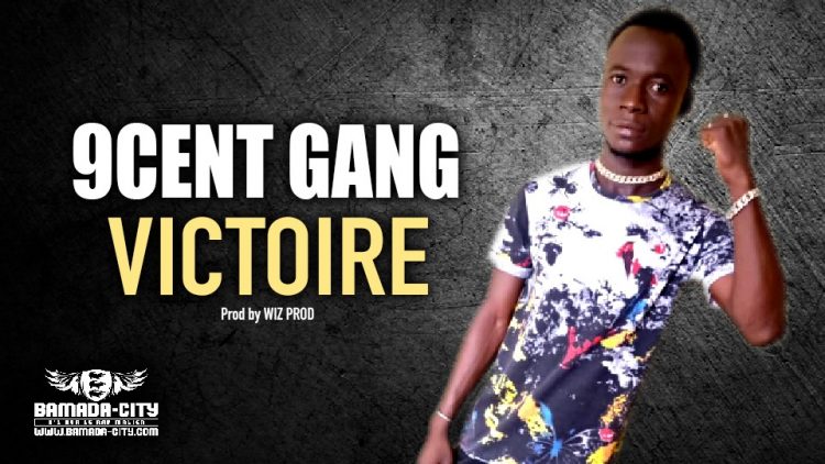 9CENT GANG - VICTOIRE - Prod by WIZ PROD