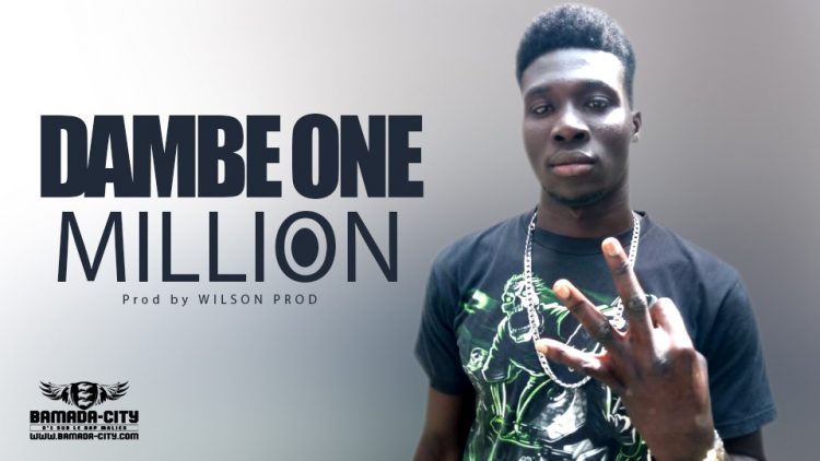 DAMBE ONE - MILLION - Prod by WILSON PROD