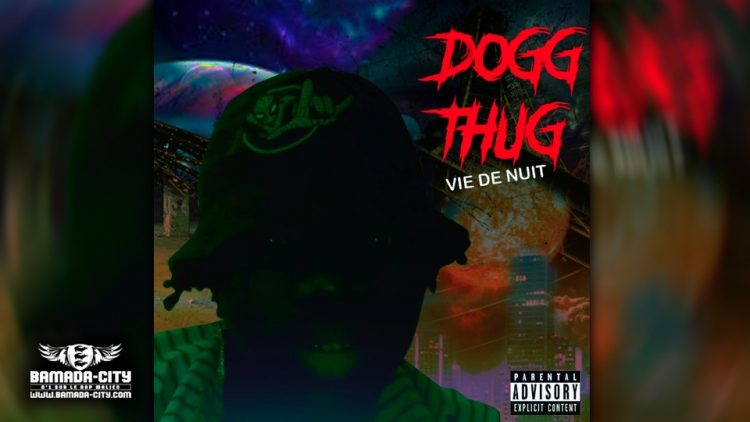 DOGG THUG - VIE DE NUIT