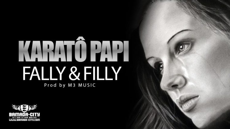 KARATÔ PAPI - FALLY & FILLY - Prod by M3 MUSIC