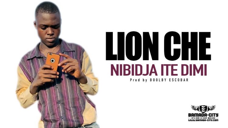 LION CHE - NIBIDJA ITE DIMI - Prod by BOOLBY ESCOBAR
