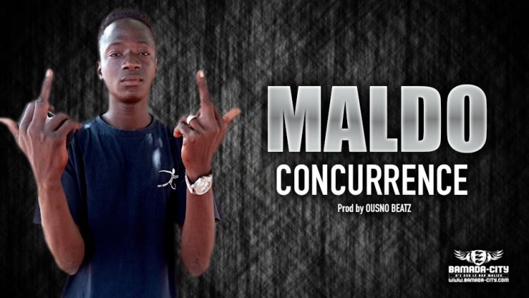 MALDO - CONCURRENCE - Prod by OUSNO BEATZ