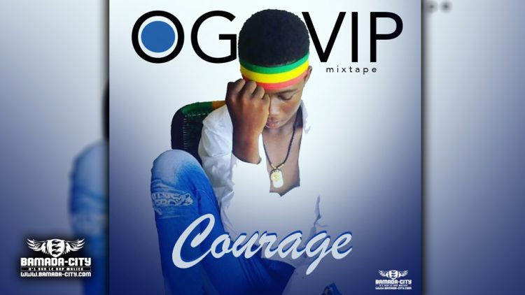 OG VIP - COURAGE (Mixtape Complète)