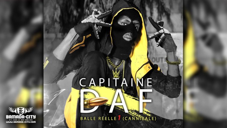 CAPITAINE DAF - BALLE RÉELLE 1 (CANNIBALE) Prod by PIZARRO & BAMADA-CITY