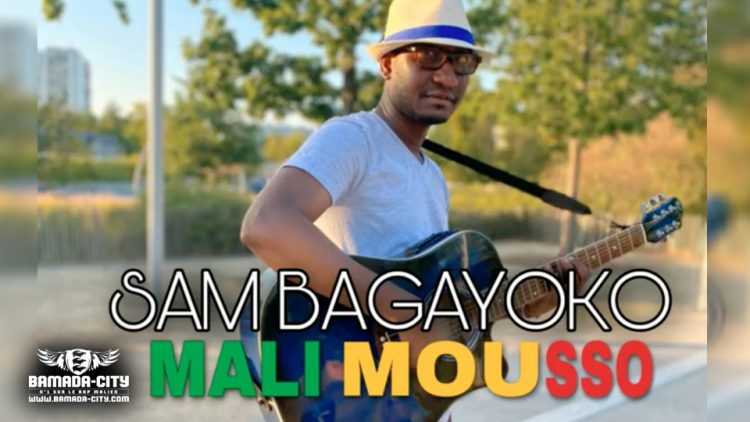 SAM BAGAYOKO - MALI MOUSSO