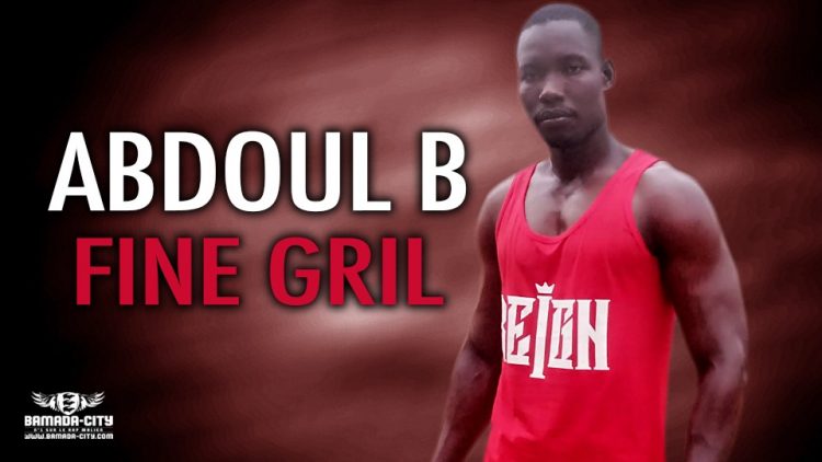 ABDOUL B - FINE GRIL - Prod by LEVIS ON THE TRACK