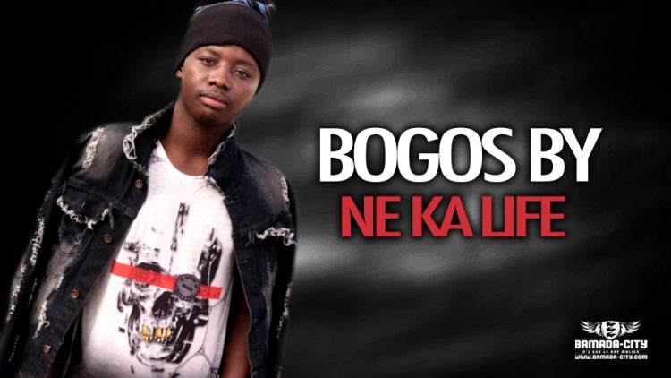 BOGOS BY - NE KA LIFE - Prod by KDH MUSIC