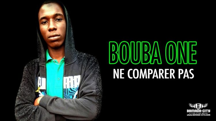 BOUBA ONE - NE COMPARER PAS - Prod by BIG NGANA