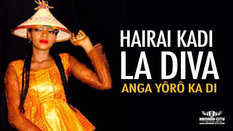 HAIRAI KADI LA DIVA - ANGA YÔRÔ KA DI - Prod by H2MUSIC