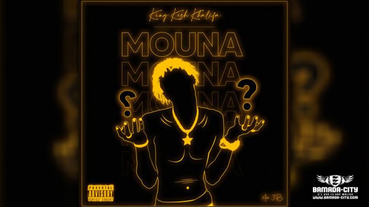 KING KESH KHALIFA - MOUNA - Prod by YAZ B