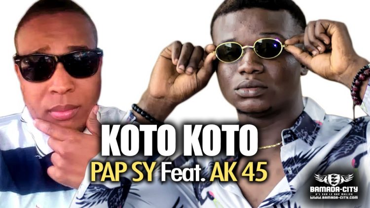 PAP SY Feat. AK 45 - KOTO KOTO - Prod by SANGOS PROD