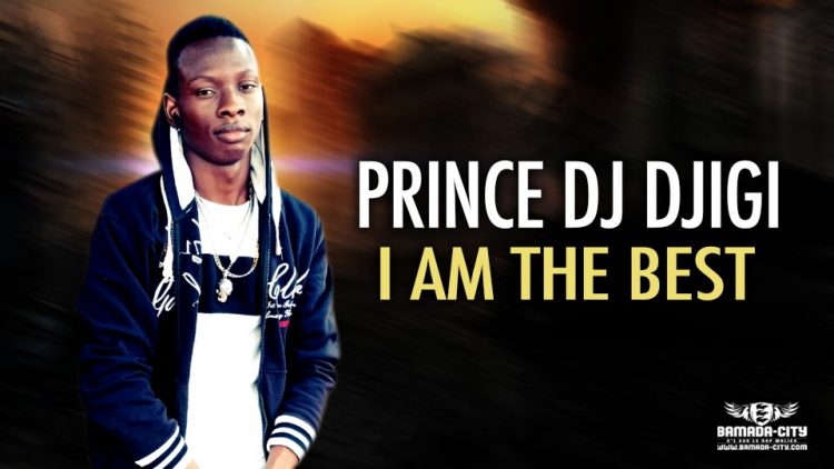 PRINCE DJ DJIGI - I AM THE BEST - Prod by KATI RECORDS BEAT