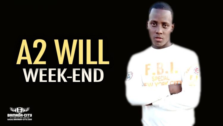 A2 WILL - WEEK-END - Prod by LB ON THE BEAT