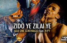 ADJI ONE CENTHIAGO Feat. H-PY - ZIDO YE ZILAI YE - Prod by LAGARÉ PROD