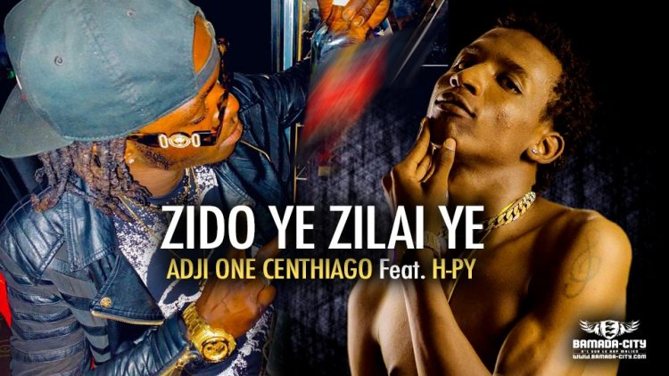 ADJI ONE CENTHIAGO Feat. H-PY - ZIDO YE ZILAI YE - Prod by LAGARÉ PROD