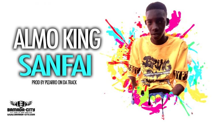 ALMO KING - SANFAI - Prod by PIZARRO ON DA TRACK