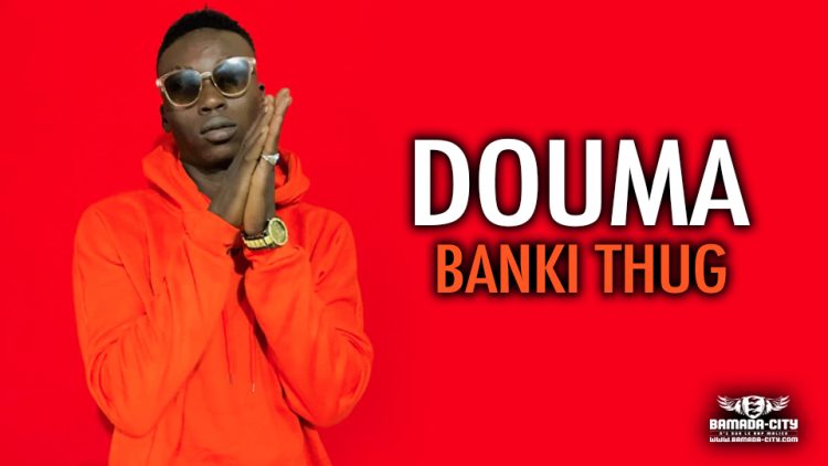 BANKI THUG - DOUMA - Prod by OUSNO BEATZ