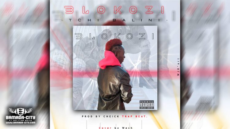 BLOKOZI - TCHI BALINI - Prod by CHEICK TRAP BEAT