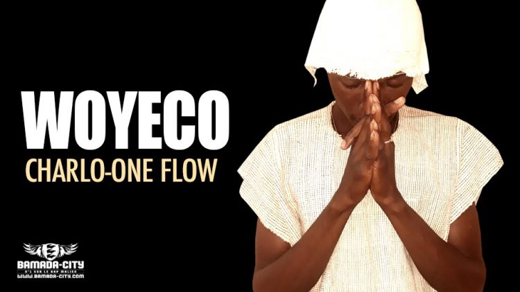 CHARLO-ONE FLOW - WOYECO - Prod by MC ONE PRODUCTION