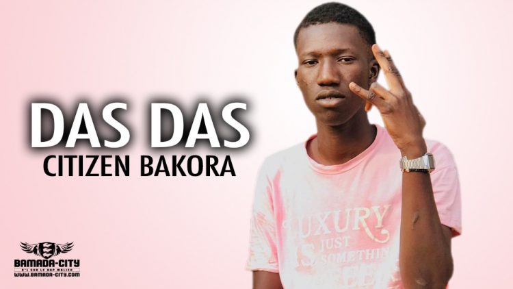 CITIZEN BAKORA - DAS DAS - Prod by AFRICA PROD