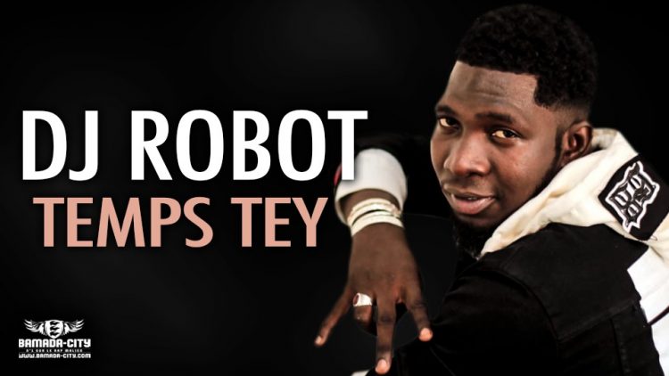 DJ ROBOT - TEMPS TEY