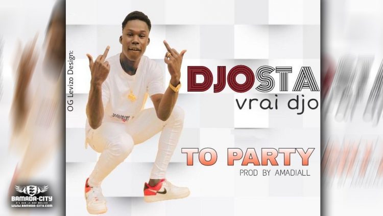 DJOSTA VRAI DJO - TO PARTY - Prod by AMADIALL PROD