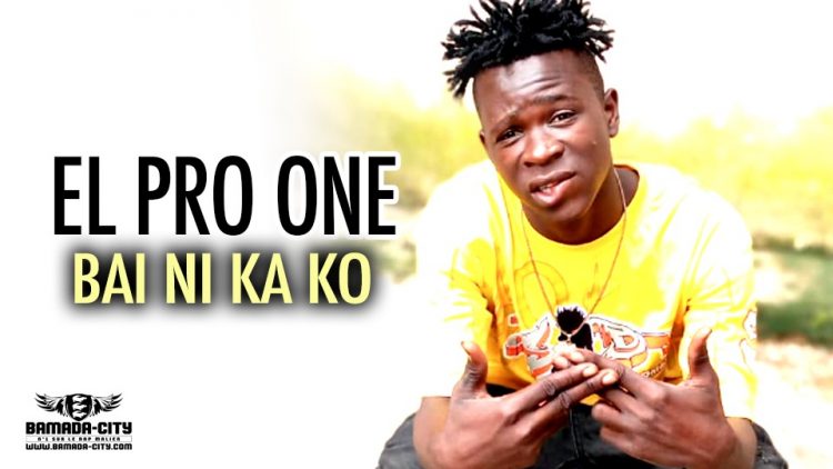 EL PRO ONE - BAI NI KA KO - Prod by LION KING BEAT