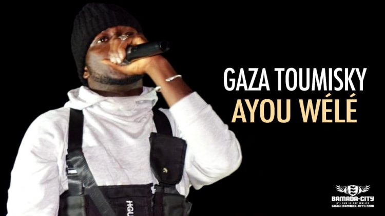 GAZA TOUMISKY - AYOU WÉLÉ - Prod by YOYO ON THE BEAT