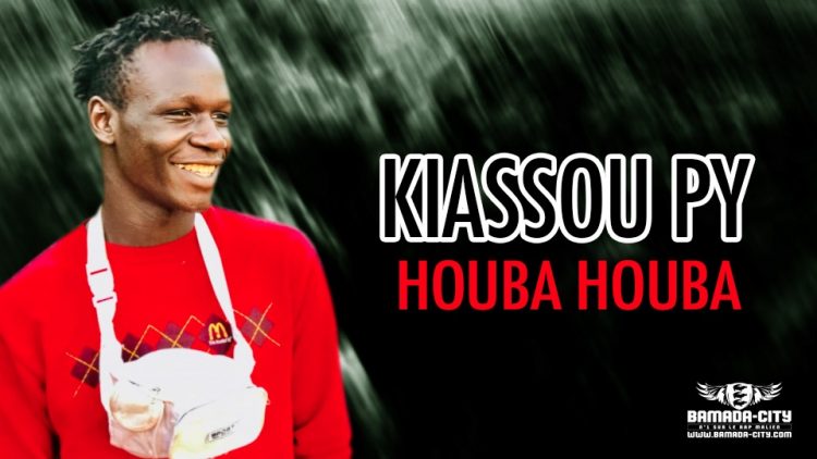 KIASSOU PY - HOUBA HOUBA - Prod by H2MUSIC
