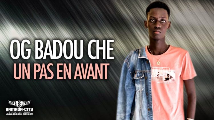 OG BADOU CHE - UN PAS EN AVANT - Prod by GASPA ONE MUSIC