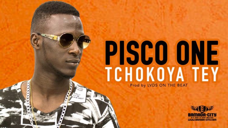 PISCO ONE - TCHOKOYA TEY - Prod by LVDS ON THE BEAT