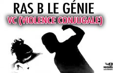 RAS B LE GÉNIE - VC (VIOLENCE CONJUGALE)