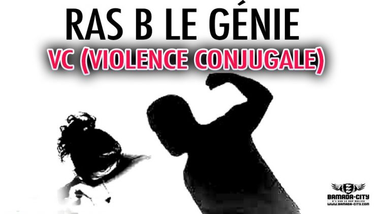 RAS B LE GÉNIE - VC (VIOLENCE CONJUGALE)