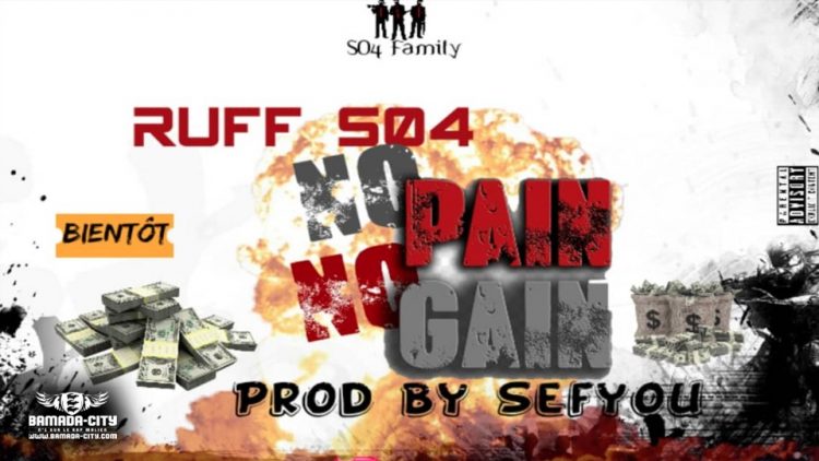 RUFF S04 - NO PAI NO GAIN - Prod by SEFYOU