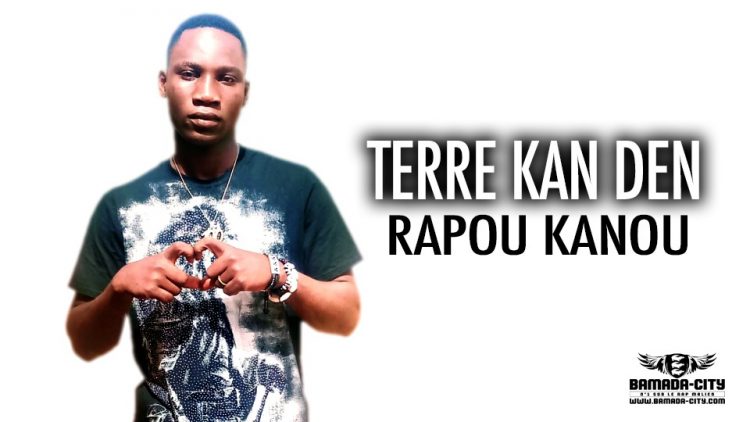 TERRE KAN DEN - RAPOU KANOU - Prod by DOUCARA