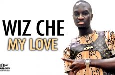 WIZ CHE - MY LOVE - Prod by LIL BEN