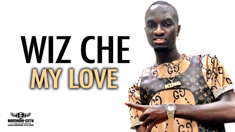 WIZ CHE - MY LOVE - Prod by LIL BEN