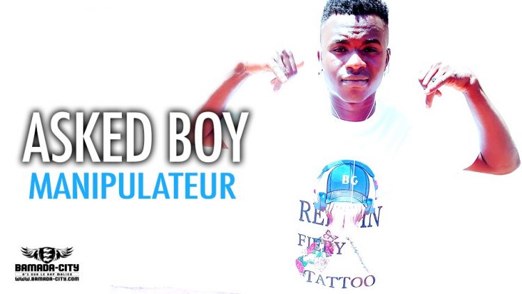 ASKED BOY - MANIPULATEUR - Prod by AMADIAL PROD