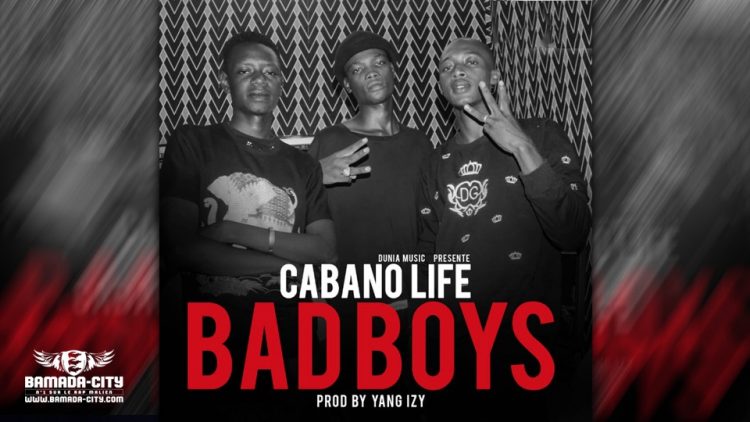 CABANO LIFE - BAD BOYS - Prod by YANG IZI