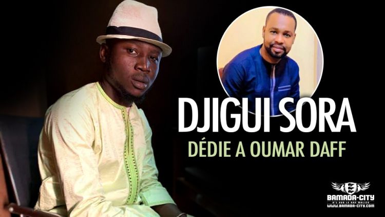 DJIGUI SORA - DÉDIE A OUMAR DAFF - Prod by DJELI BABA