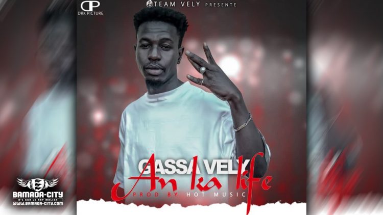 GASSA VELY - AN KA LIFE - Prod by HOT MUSIC