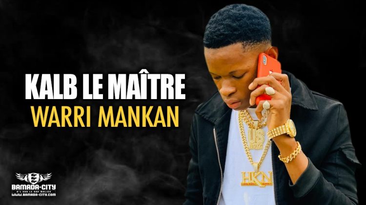 KALB LE MAÎTRE - WARRI MANKAN - Prod by VISKO